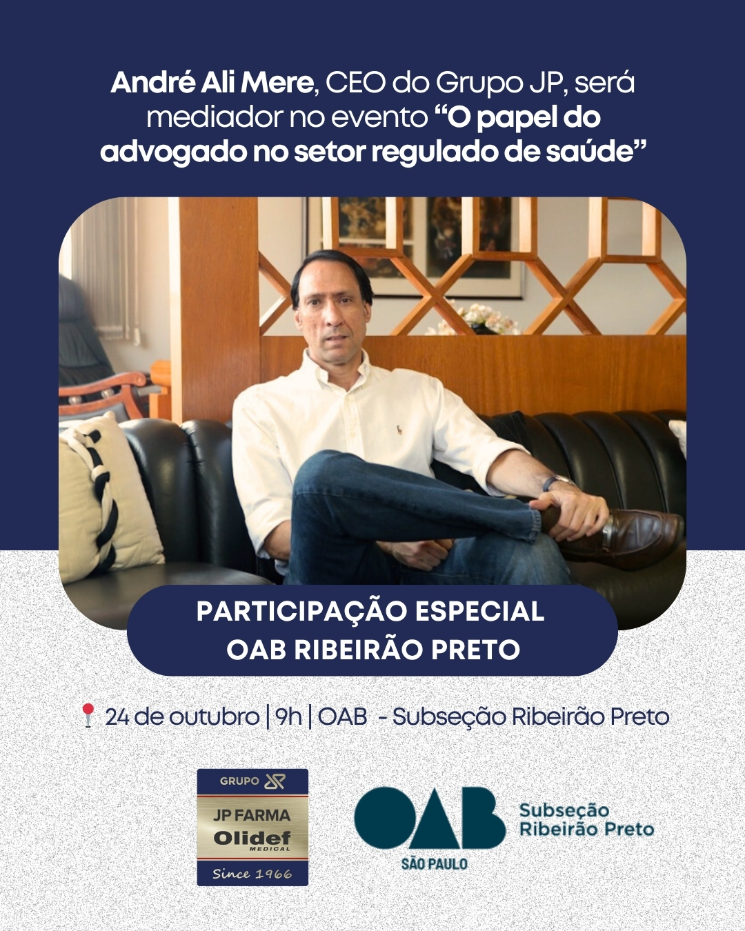 André Ali Mere, CEO do Grupo JP, participará de evento na OAB – Subseção Ribeirão Preto